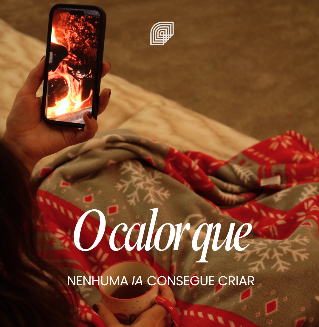 O calor que nenhuma IA consegue criar | Natal 2025